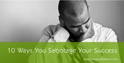 10 Ways to Sabotage Your Success