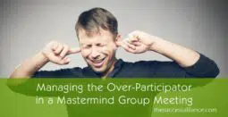 Handle the over-participator in a mastermind group