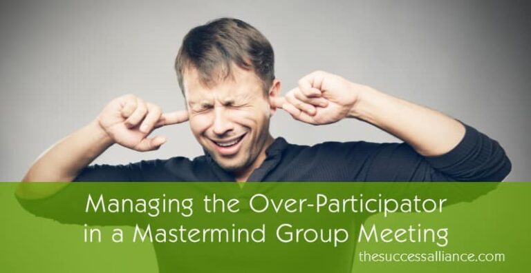 Managing the Over-Participator in a Mastermind Group Meeting